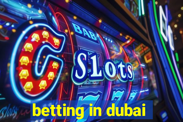 betting in dubai